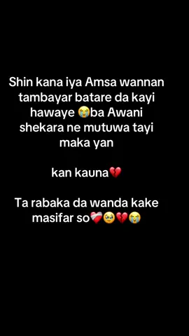 #vairal_video_tiktok_trending #vairal #arewa__tiktok #foryou #vairal_video_tiktok #tranding #😭😭😭😭😭😭💔💔💔💔 