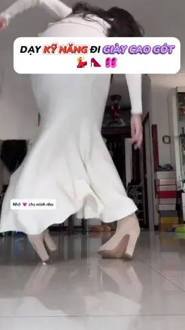 Cùng học kĩ năng đi giày cao gót #lamdep #xuhuong 