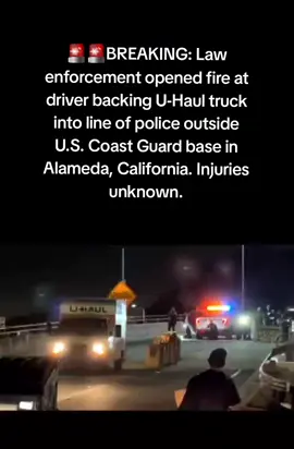 BREAKING: Law enforcement opened fire at driver backing U-Haul truck into line of police outside U.S. Coast Guard base in Alameda, California. Injuries unknown. #california #coastguard #police #foryoupage #fyp 