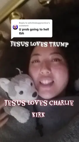 Replying to @witchtokapprentice ☆Jesus Loves Charlie Kirk #donaldtrump 