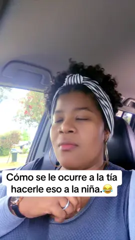 #Cómo se le ocurre a la tía hacerle eso a la niña.#parati #viral 