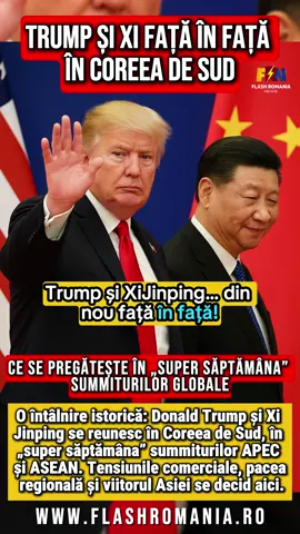 Trump și Xi față în față în Coreea de Sud — Ce se pregătește în „super săptămâna” summiturilor globale SUA, China și Coreea de Sud intră într-o săptămână istorică de summituri. Trump și Xi se întâlnesc față în față pentru prima dată după ani de tensiuni. Discuții despre taxe, comerț și pace regională — totul sub ochii lumii.  #TrumpXi #SummitAPEC #ȘtiriInternaționale #FlashRomania #geopolitică 
