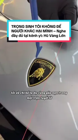 TRỌNG SINH TÔI KHÔNG ĐỂ NGƯỜI KHÁC HẠI MÌNH ~ Hũ Vàng Lớn #ngontinh #huvanglon #truyenaudio #viraltiktok 
