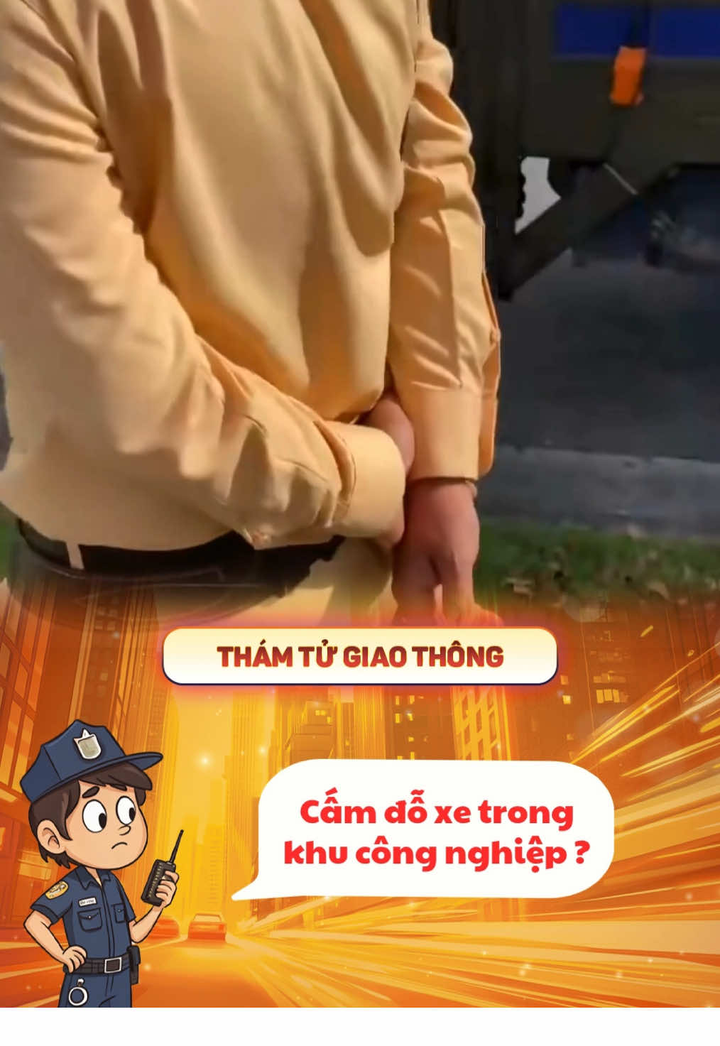 Cấm đỗ xe trong khu công nghiệp ? #tinnong #xuhuongmoinhat #csgt #taixe #laixe 