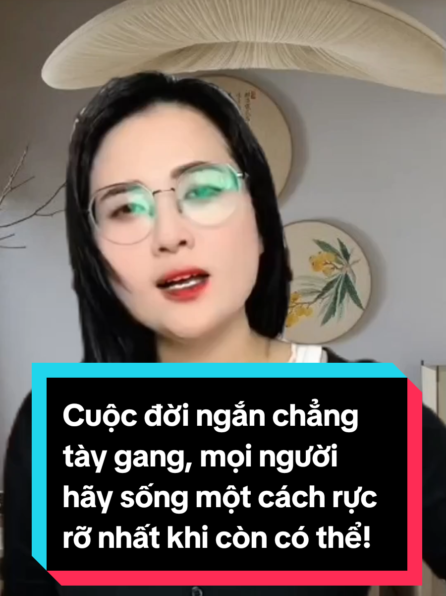 Cuộc đời ngắn chẳng tày gang, mọi người hãy sống một cách rực rỡ nhất khi còn có thể! #kinhnghiemkinhdoanh #lamnguoitot #kinhnghiemsong #trainghiem #thanhgiadungtienich 