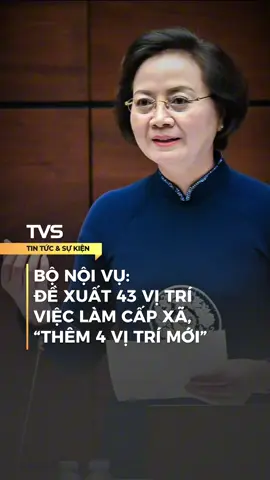 Bộ Nội vụ: đề xuất 43 vị trí việc làm cấp xã, “thêm 4 vị trí mới” #tvs #tintuc #vietnam #typ #typppppppppppppppppppシ 