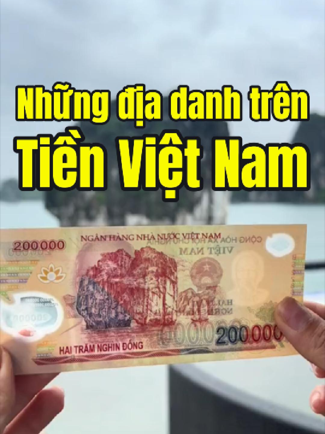 Những địa danh in trên tiền Việt Nam đang lưu hành #tienvietnam #tiensuutam #vietnam #banknotes #tmtcollection