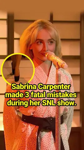 Sabrina Carpenter made 3 fatal mistakes during her SNL show. #fyp #celebrity #sabrinacarpenter #snl