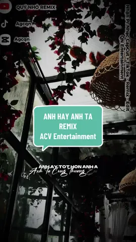 #CapCut anh ấy tốt hơn anh à…!- ANH THUA ANH TA REMIX (ACV Entertainment) #quynho #agcqn #qnteamremix #qnentertainment 