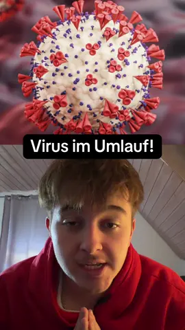 Dieser Virus ist gerade wieder sehr im Umlauf, passt auf eich auf.