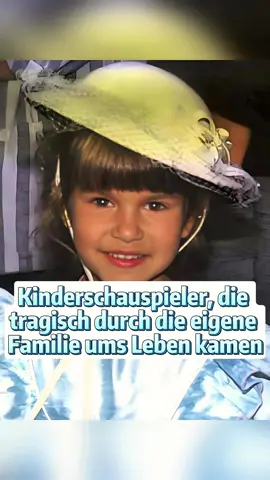 Kinderschauspieler, die tragisch durch die eigene Familie ums Leben kamen#celebrity #foryou #fyp #children #famouse 