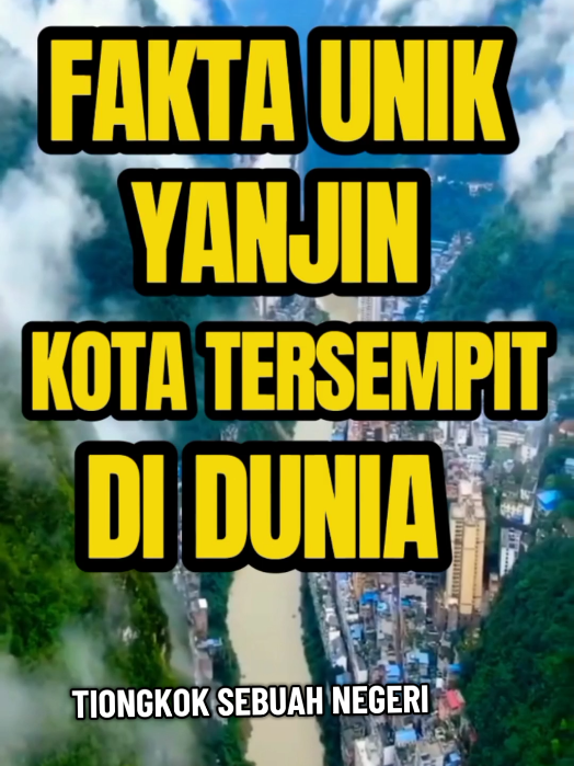 Fakta unik kota tersempit Di Dunia,Yanjing #Faktaunikdunia #Yanjin #Kotatersempitdidunia #Fyp 
