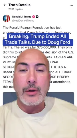 BREAKING: trade talks with the US have been halted by Donald Trump because of the $75 million TV ad spend, on the direction of Doug Ford, featuring  Ronald Reagan speaking negatively about tariffs. Donald Trump stated that this is an attempt to interfere with the US Supreme Courts & the ad is fraudulent.  ##trump##dougford##tradetalks