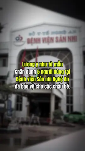Cảm ơn 5 người hùng của Bệnh viện Sản Nhi Nghệ An – những con người đã dũng cảm cứu sống cháu bé trong khoảnh khắc sinh tử. #luatmina #xuhuong #viral #dieuduong #thienthanaotrang 