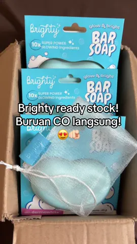 Jangan sampe kehabisan!!!😍🫵🏻 #brighty #brightyindonesia #barsoap #sabunpemutih #fyp 
