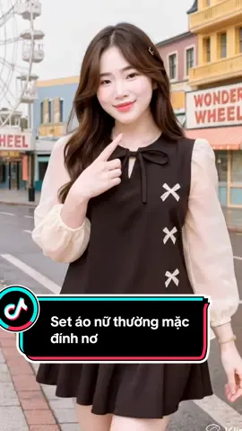 Set áo nữ thường mặc đính nơ  #outfit #thoitrangnu #xuhuongtiktok #phongcach #thoitrang  @Windy ☘️  @Windy ☘️  @Windy ☘️ 