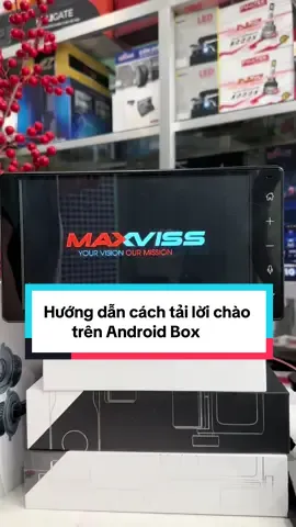 Hướng dẫn cách tải lời chào khởi động trên Android Box#trentiktok #loichaokhoidongtrenandroidbox #thanhchaokhoidong #loichaokhoidongappcarplay #trenthot 
