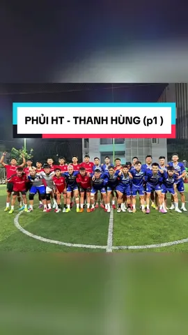 PHỦI HT - THANH HÙNG FUTSAL (p1) #giayphuiht #bongda #xuhuong #giaybongda #phuiht 