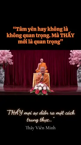 “Thường trong tu tập người ta có một sai lầm rất lớn, đó là muốn đạt được trạng thái như ý mình. Chứ không phản ánh trung thực mọi chuyện đến đi.  Tâm yên thì thấy yên. Tâm không yên thì thấy không yên. Chứ không phải tâm không yên thì muốn yên”. Nguồn từ kênh YouTube: Tổ Đình Bửu Long  https://youtu.be/B8cUraifjIM?si=YZ0FXK5C7vzf6VBV #thayvienminh #phatphapnhiemmau #tam #bie#bietnhthuc 