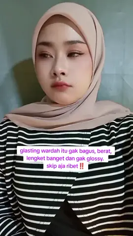 skip aja yg gak mau ribet ya @wardahofficial #wardahglastinglip #beautycontentcreator 