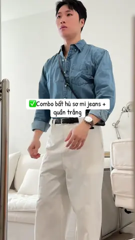 ✅Combo bất hủ sơ mi jeans + quần trắng 🤣