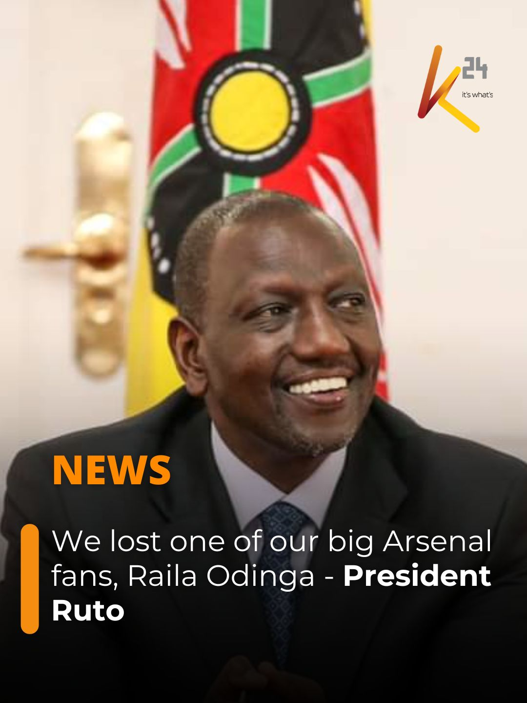 We lost one of our big Arsenal fans, Raila Odinga. We used to discuss how not so well we are doing. We sympathise with Manchester United - President Ruto
