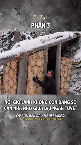 Nơi gió lạnh không còn đáng sợ, căn nhà nhỏ giữa đại ngàn tuyết | Phần cuối #giolanh #camtrai #cannha #tuyetlanh #rungtuyet