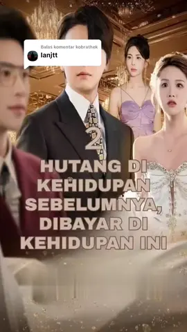 Membalas @kobrathek  New Series! EP2 HUTANG DI KEHIDUPAN SEBELUMNYA, DIBAYAR DI KEHIDUPAN INI #SinetronTikTok #NobarSinetronTikTok
