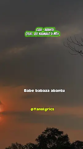 Ciza - Abantu (feat. Zee Nxumalo & Mthunzi) #yanolyrics #LyricsLive #ciza #abantu #zeenxumalo