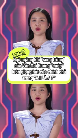 #conggshowbiz #AILAAI #FPT #FPTPLAY #VanMaiHuong 