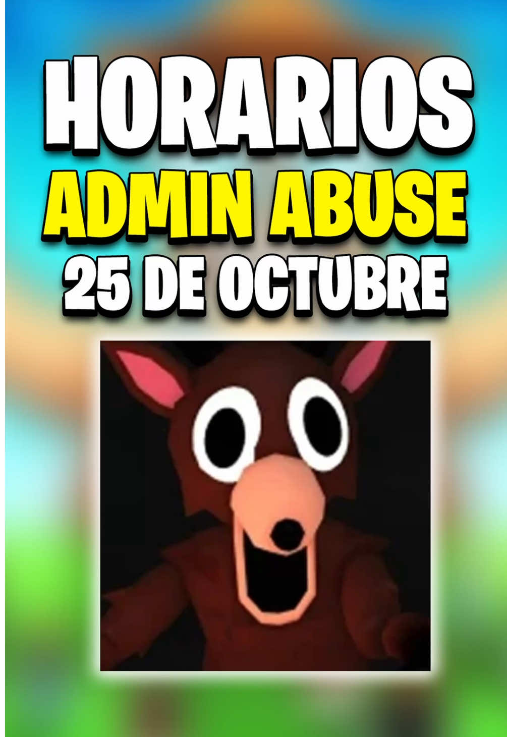 🔔 HORARIOS DEL ADMIN ABUSE 25 DE OCTUBRE 🔥 99 NOCHES EN EL BOSQUE #99noches #robloxespañol #fyp 