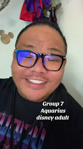 there’s something about being in group 7 is very elite. #group7 #aquarius #disneyadult #chosen #collective