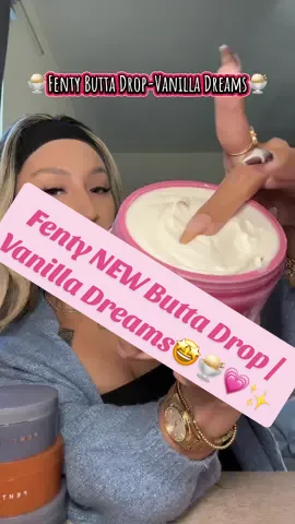 🧴✨Fenty Butta Drop in Vanilla Dreams is that gwurllll💅🏼✨#fentybeauty #fentybuttadrop #fentybuttadropvanilladream #tiktokshopcreatorpicks #tiktokshopcybermonday 