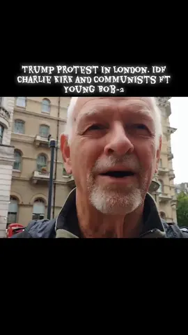 Trump Protest in London. IDF Charlie Kirk and Communists ft Young Bob-2