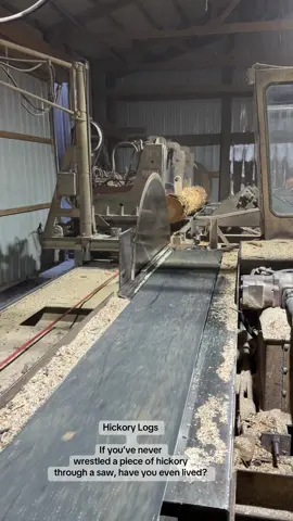 If you’ve never wrestled a piece of hickory through a saw, have you even lived? #hickorylog #logging #sawmill #hardwoodlumber #logstolumber 