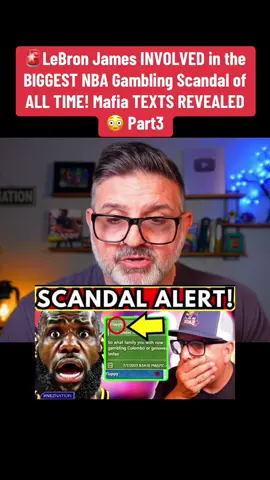 🚨LeBron James INVOLVED in the BIGGEST NBA Gambling Scandal of ALL TIME! Mafia TEXTS REVEALED 😳 Part3#fyp #breakingnews #new #media #dr 