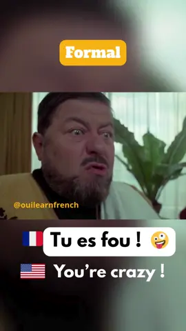 🇫🇷 Tu es fou 🤪 = You are crazy! Do you know how you say 