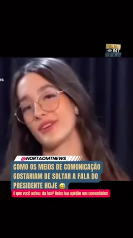 COMO OS MEIOS DE COMUNICAÇÃO GOSTARIAM DE SOLTAR A FALA DO PRESIDENTE HOJE 😅