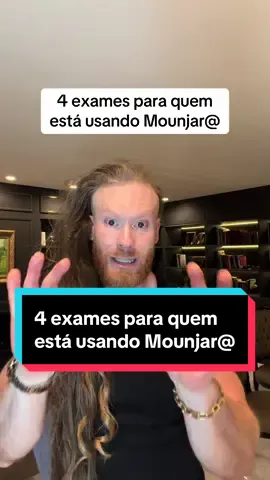 4 exames para quem  está usando Mounjar@