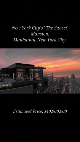 A $40,000,000 sunset mansion hovering over Manhattan’s skyline. Would you live here? #newyorkcity #manhattan #penthouse #nycpenthouse #aestheticvibes 