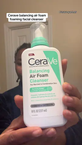 @CeraVe Cerave balancing air foam foaming facial cleanser  #ceravepartner #cerave #ceraveskincare 
