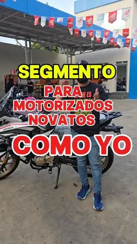 SEGMENTO PARA MOTORIZADOS NOVATOS COMO YO 