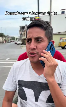 Cuando vas a la zona de tu amigo 🇪🇨#humor #ecuador🇪🇨 #delivery #fyp #LIVEIncentiveProgram 