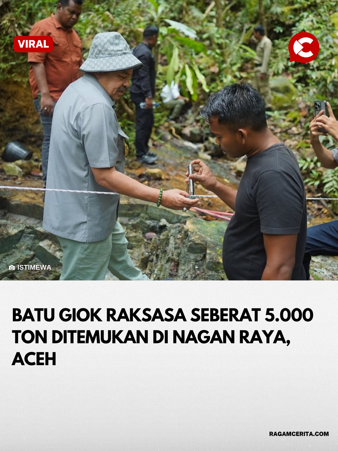 Warga Beutong, Kabupaten Nagan Raya, Aceh, dikejutkan dengan penemuan batu giok raksasa diperkirakan seberat 5.000 ton di tengah hutan. Penemuan ini terbesar dalam sejarah eksplorasi giok di Aceh, mengalahkan temuan sebelumnya yang hanya 20 ton.