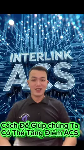 CÁCH ĐỂ TĂNG ĐIỂM ACS                         #BuiManhITLG #InterLink #ITLG #ITL #InterLinkNetwork 