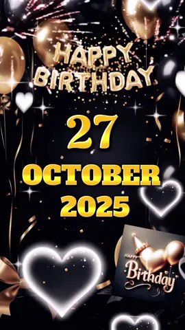 Happy Birthday 27 OCTOBER 2025 #tiktoktemplate #birthdaytemplate #october  #happybirthday #fyppp 