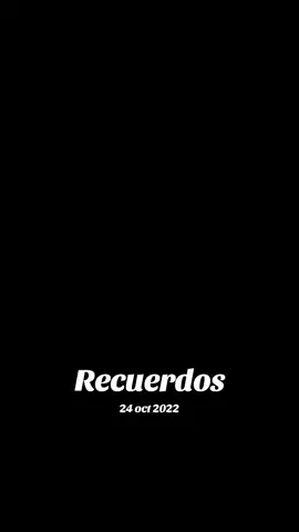#recuerdos