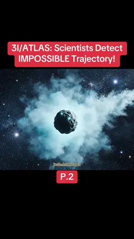 3I/ATLAS: Scientists Detect IMPOSSIBLE Trajectory!(P2) #news #3iatlas #nasa #scientist #trending 