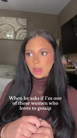Me?? Gossip?? Yes. #gossip #foryoupage #women 