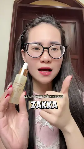 Ai cũng nên có serum phục hồi và nhà Zakka này siu highly rcm cho mí bà #serumkintsugizakka #serumphuchoizakka #serumphuchoi #serum #skincare 